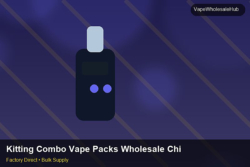 Kitting Combo Vape Packs Wholesale China — Kitting Combo Vape Packs Wholesale China: Factory Direct Quote | 2026 Edition photo 1
