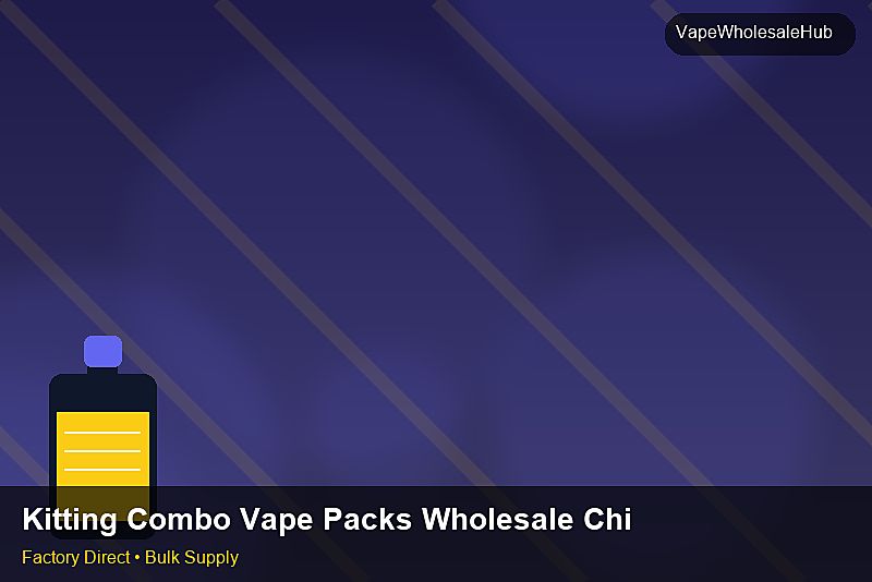 Kitting Combo Vape Packs Wholesale China — Kitting Combo Vape Packs Wholesale China: After-Sales Support | 2026 Edition photo 1