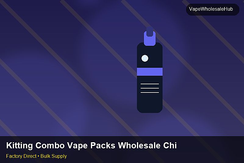 Kitting Combo Vape Packs Wholesale China — Kitting Combo Vape Packs Wholesale China: Market Trends 2026 | 2026 Edition photo 1