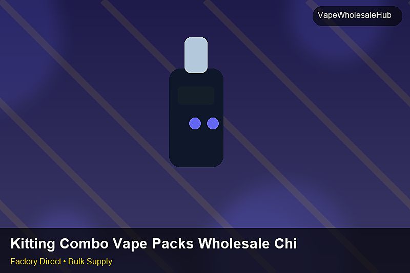 Kitting Combo Vape Packs Wholesale China — Kitting Combo Vape Packs Wholesale China: Risk Management | 2026 Edition photo 1