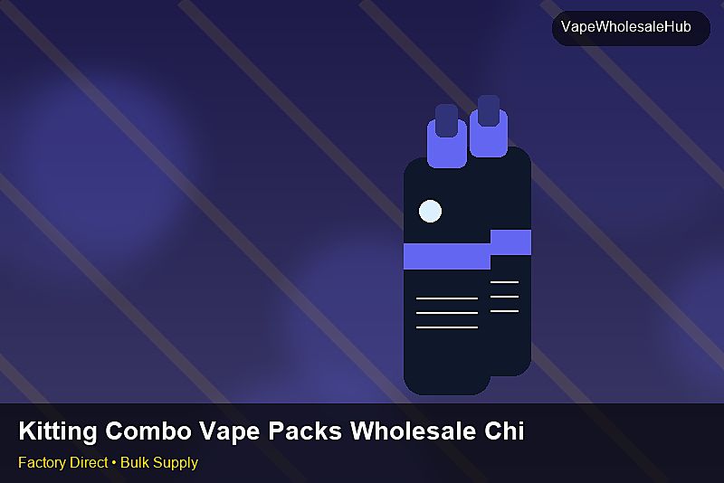 Kitting Combo Vape Packs Wholesale China — Kitting Combo Vape Packs Wholesale China: Sourcing Workflow | 2026 Edition photo 1