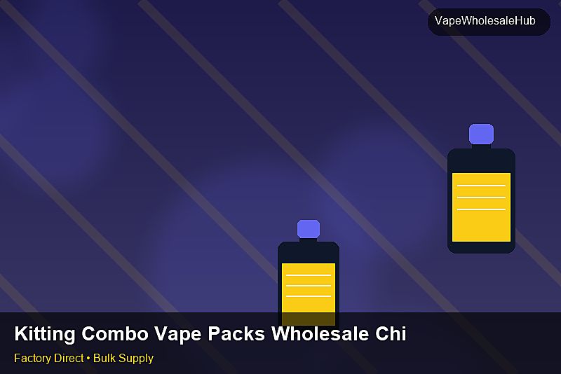 Kitting Combo Vape Packs Wholesale China — Kitting Combo Vape Packs Wholesale China: Distribution Channels | 2026 Edition photo 1