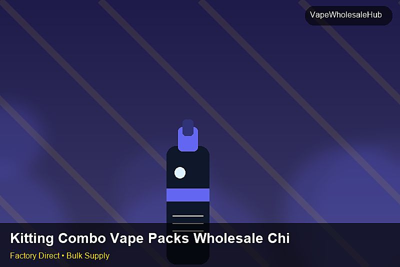 Kitting Combo Vape Packs Wholesale China — Kitting Combo Vape Packs Wholesale China: Distribution Channels | 2026 Edition photo 2