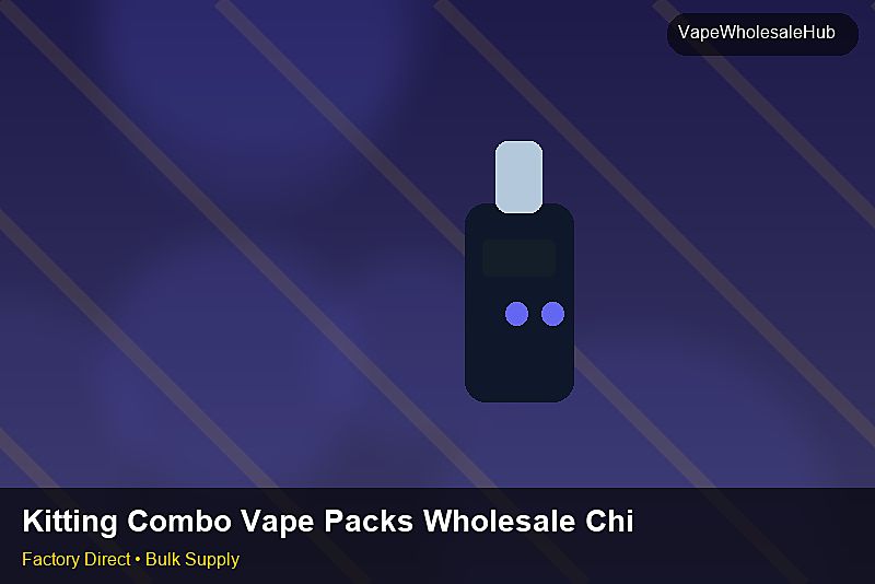 Kitting Combo Vape Packs Wholesale China — Kitting Combo Vape Packs Wholesale China: Market Comparison | 2026 Edition photo 2